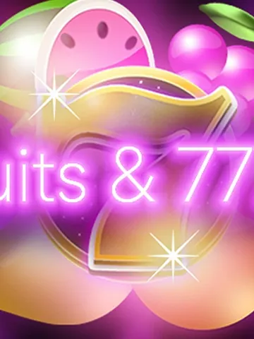 Fruits & 777's